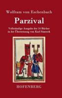 Parzival:Vollständige Ausgabe der 16 Bücher in der Übersetzung von Karl Simrock
