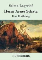 Herrn Arnes Schatz:Eine Erzählung