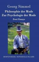 Philosophie der Mode / Zur Psychologie der Mode:Zwei Essays