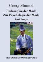 Philosophie der Mode / Zur Psychologie der Mode:Zwei Essays