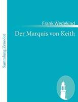 Der Marquis von Keith:Schauspiel in fünf Aufzügen
