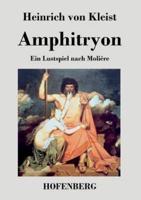 Amphitryon:Ein Lustspiel nach Molière
