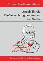 Angela Borgia / Die Versuchung des Pescara:Zwei Novellen