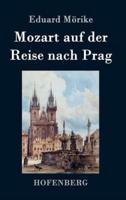 Mozart auf der Reise nach Prag:Novelle