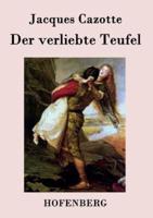 Der verliebte Teufel:(Le Diable amoureux)