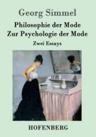 Philosophie der Mode / Zur Psychologie der Mode:Zwei Essays