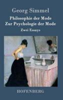 Philosophie der Mode / Zur Psychologie der Mode:Zwei Essays