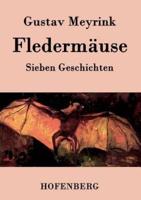 Fledermäuse:Sieben Geschichten