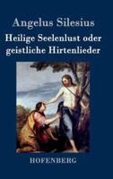 Heilige Seelenlust oder geistliche Hirtenlieder