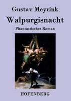 Walpurgisnacht:Phantastischer Roman