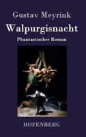 Walpurgisnacht:Phantastischer Roman