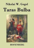 Taras Bulba:Eine Erzählung aus der Ukraine des 17. Jahrhunderts