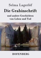 Die Grabinschrift:und andere Geschichten von Leben und Tod