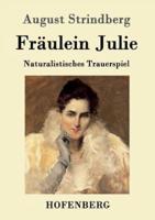 Fräulein Julie:Naturalistisches Trauerspiel