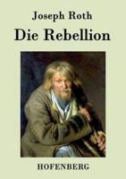 Die Rebellion:Roman