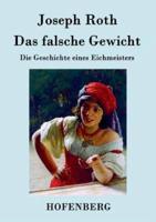 Das falsche Gewicht:Die Geschichte eines Eichmeisters