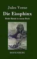 Die Eissphinx:Beide Bände in einem Buch