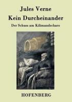 Kein Durcheinander:Der Schuss am Kilimandscharo