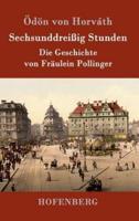 Sechsunddreißig Stunden:Die Geschichte von Fräulein Pollinger