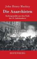 Die Anarchisten:Kulturgemälde aus dem Ende des 19. Jahrhunderts