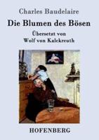 Die Blumen des Bösen:Übersetzt von Wolf von Kalckreuth