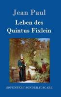 Leben des Quintus Fixlein:aus fünfzehn Zettelkästen gezogen;  nebst einem Mußteil und einigen Jus de tablette