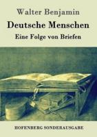 Deutsche Menschen:Eine Folge von Briefen