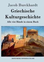 Griechische Kulturgeschichte:Alle vier Bände in einem Buch