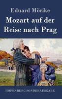 Mozart auf der Reise nach Prag:Novelle