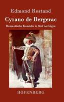 Cyrano de Bergerac:Romantische Komödie in fünf Aufzügen