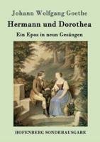 Hermann und Dorothea:Ein Epos in neun Gesängen
