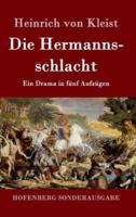 Die Hermannsschlacht:Ein Drama in fünf Aufzügen