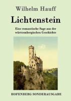 Lichtenstein:Eine romantische Sage aus der württembergischen Geschichte