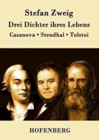 Drei Dichter ihres Lebens:Casanova, Stendhal, Tolstoi