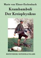 Krambambuli / Der Kreisphysikus:Zwei Erzählungen