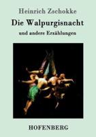 Die Walpurgisnacht:und andere Erzählungen