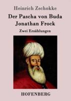 Der Pascha von Buda / Jonathan Frock:Zwei Erzählungen