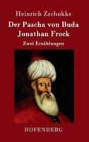 Der Pascha von Buda / Jonathan Frock:Zwei Erzählungen