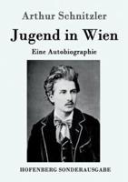 Jugend in Wien:Eine Autobiographie