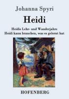 Heidis Lehr- und Wanderjahre / Heidi kann brauchen, was es gelernt hat:Beide Bände in einem Buch