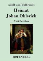 Heimat / Johan Ohlerich:Zwei Novellen