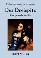 Der Dreispitz:Eine spanische Novelle