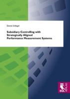 Subsidiary Controlling with Strategically Aligned Performance Measurement Systems