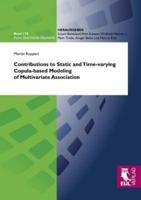 Contributions to Static and Time-varying Copula-based Modeling of Multivariate Association