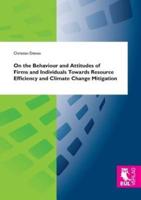 On the Behaviour and Attitudes of Firms and Individuals Towards Resource Efficiency and Climate Change Mitigation