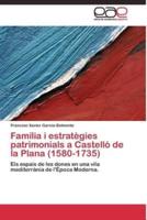 Família i estratègies patrimonials a Castelló de la Plana (1580-1735)