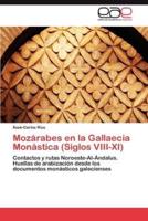 MOZÁRABES EN LA GALLAECIA MONÁSTICA (SIGLOS VIII-XI)