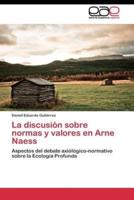 La discusión sobre normas y valores en Arne Naess