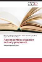 Adolescentes: Situacion Actual y Propuesta