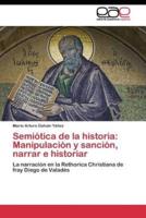 Semiótica de la historia: Manipulación y sanción, narrar e historiar